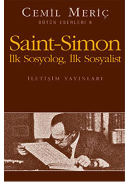 Saint-Simon İlk Sosyolog, İlk Sosyalist