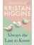 Always the Last to Know - Kristan Higgins 1