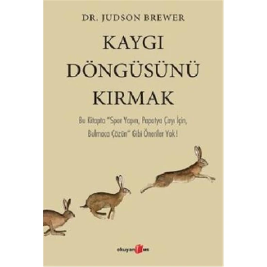 Kaygı Döngüsünü Kırmak - Judson Brewer