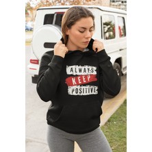 Adabebek Always Keep Posıtıve Baskılı Oversize Kadın Kapşonlu Sweatshirt