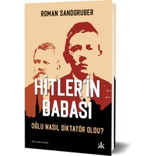 Hitler’in Babası Oğlu Nasıl Diktatör Oldu? - Roman Sandgruber