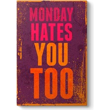 Monday Hates Kanvas Tablo