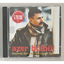 Azer Bülbül Başımda Bela Var Yarınsızım Ben CD (Orinal Dönem Baskı Cd)