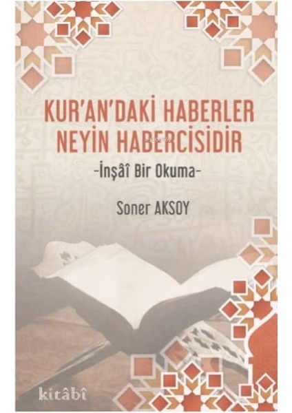 Kur'andaki Haberler Neyin Habercisidir - Soner Aksoy