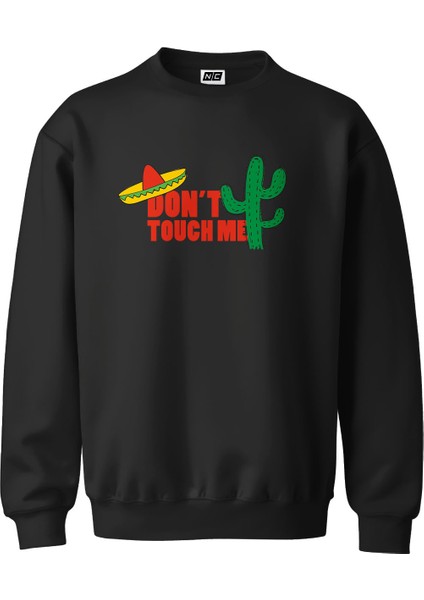 Don't Touch Me Kaktüs Tasarım Dijital Baskılı 3 Iplik Şardonlu Unisex Kapüşonsuz Bisiklet Yaka Sweat