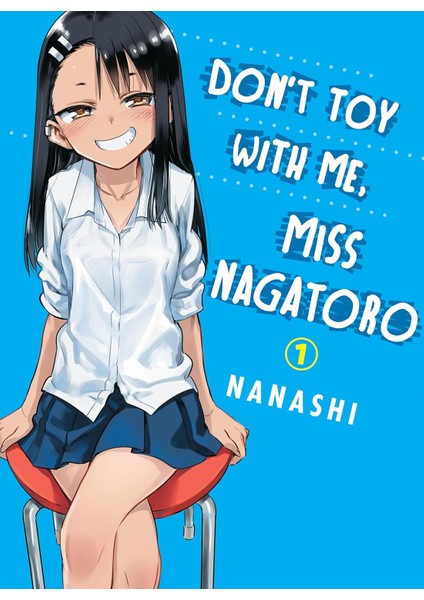 Don't Toy With Me Miss Nagatoro, Volume 1 - Nanashi