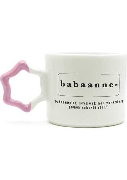 Babaanne Baskılı Pembe Kulplu Yıldız Kupa