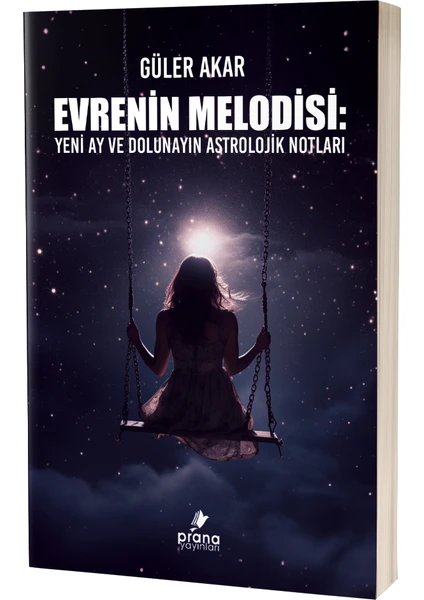 Evrenin Melodisi Yeni Ay ve Dolunayın Astrolojik Notları - Güler Akar