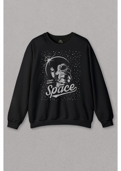 Unisex Siyah Sweatshirt Science I Need More Space Uzay Cosmos Astronot Galaksi Baskılı Sweat