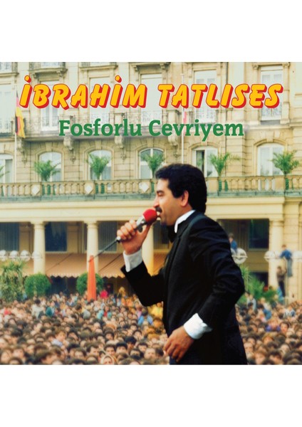 İbrahim Tatlıses - Fosforlu Cevriyem - Açılır Kapak Plak