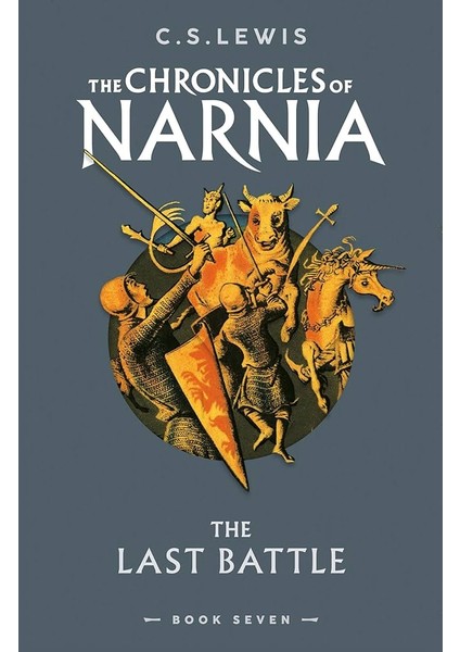 The Last Battle - The Chronicles Of Narnia