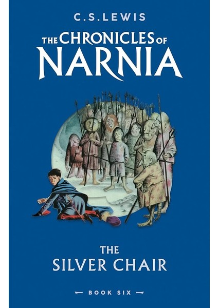The Silver Chair - The Chronicles Of Narnia