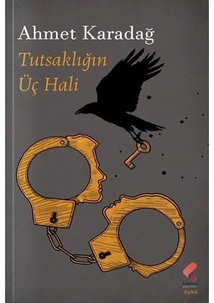 Tutsaklığın Üç Hali