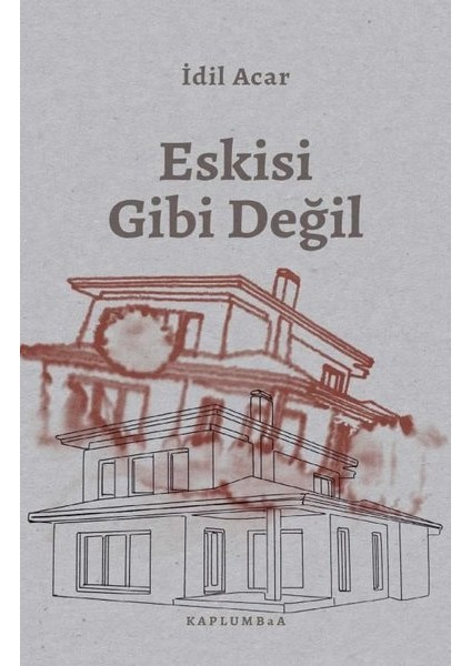 Eskisi Gibi Değil - Idıl Acar