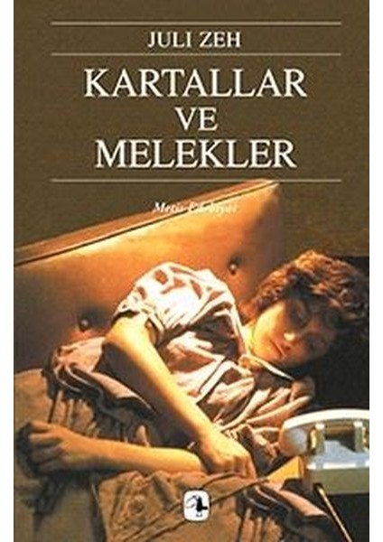 Kartallar ve Melekler - Julı Zeh