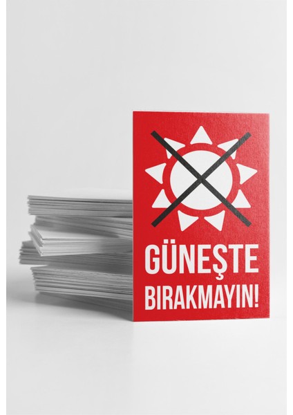 250 Adet Güneşte Bırakmayınız Etiketi Kargo Için Güneşte Bırakmayınız Etiketi 8x5 cm