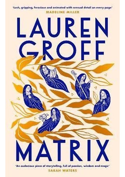 Matrix : The New York Tımes Bestseller - Lauren Groff