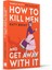 How to Kill Men and Get Away with It 1