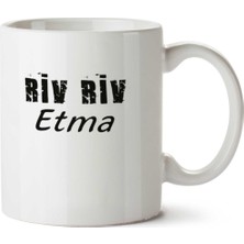 Riv Riv Etma Iki Tarafı Baskılı Kupa Bardak