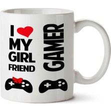 I Love My Girl Friends Gamer Iki Tarafı Baskılı Kupa Bardak