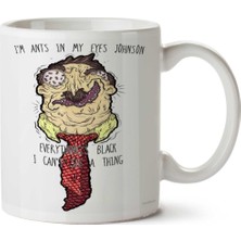 I'm Ants In My Eyes Iki Tarafı Baskılı Kupa Bardak