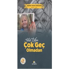 Anlat Lütfen Çok Geç Olmadan - Mehmet Murat Döğüşgen