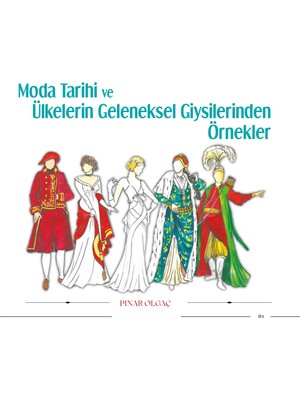 Moda Tarihi ve Ülkelerin Geleneksel Giysilerinden Örnekler - Pınar Olgaç