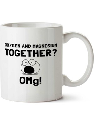 Oxygen Magnesium Oksijen Magnezyum Periyodik Cetvel Iki Tarafı Baskılı Kupa Bardak