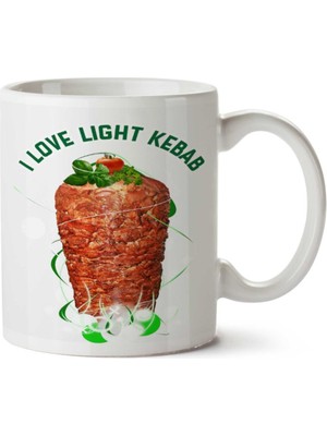 I Love Light Kebab Iki Tarafı Baskılı Kupa Bardak