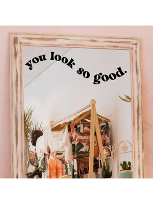 Hediyene Bak You Look Amazing | You Look Good | Dekoratif Duvar Ayna Cam Dekor Yazı Sticker Siyah 4'Lü