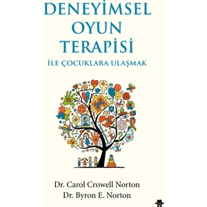 Deneyimsel Oyun Terapisi ile Çocuklara Ulaşmak