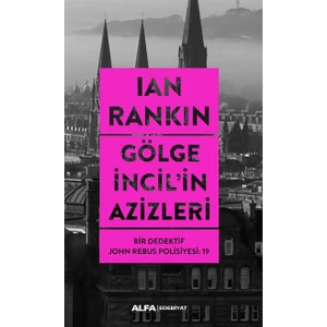 Gölge İncil'in Azizleri Bir Dedektif John Rebus Polisiyesi 19 - Ian Rankin