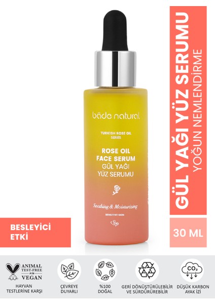 Bade Natural Gül Yağı Rahatlatıcı ve Anti̇oksi̇dan Yüz Serumu 30 ml