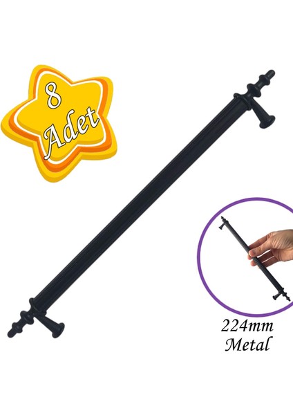 8 Adet Erciyes Kulp Siyah 224 mm Kulp Mobilya Mutfak Dolabı Çekmece Dolap Kapak Kulpu Kulbu Metal Kulpları