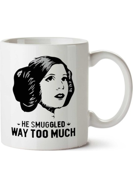 Leia's Confession He Smuggled Way Too Much Star Wars Iki Tarafı Baskılı Kupa Bardak