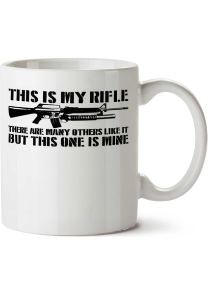 Thıs Is My Rıfle Iki Tarafı Baskılı Kupa Bardak