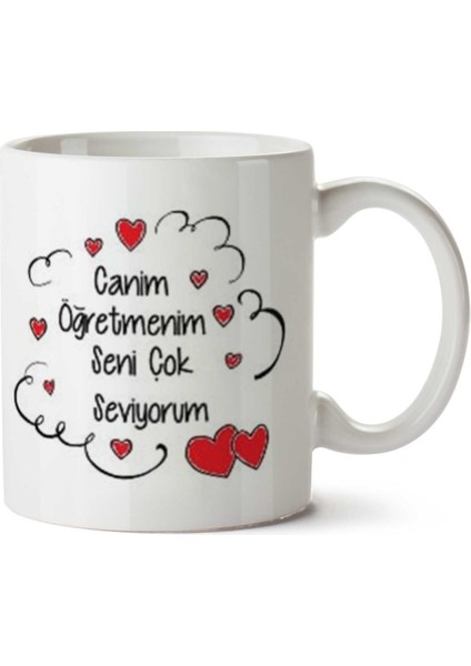 Canım Öğretmenim Seni Çok Seviyorum Iki Tarafı Baskılı Kupa Bardak