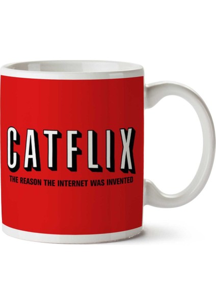 Catflix The Reason The Internet Iki Tarafı Baskılı Kupa Bardak