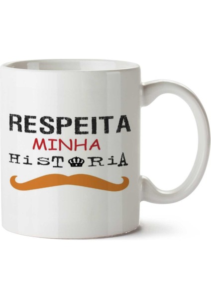 Respeita Minha História Iki Tarafı Baskılı Kupa Bardak