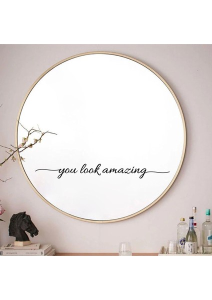 Hediyene Bak You Look Amazing | You Look Good | Dekoratif Duvar Ayna Cam Dekor Yazı Sticker Siyah 4'Lü