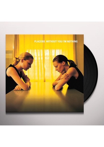Placebo - Without You I'm Nothing - Plak