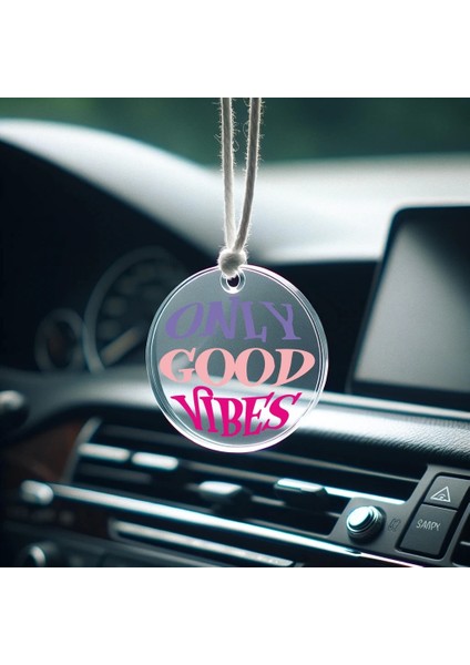 Only Good Vibes Dikiz Aynası Pleksi Araç Süsü