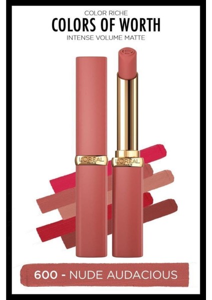 Loreal Paris Color Riche Colors Of Worth Intense Volume Matte Ruj 600 Nude Audacious