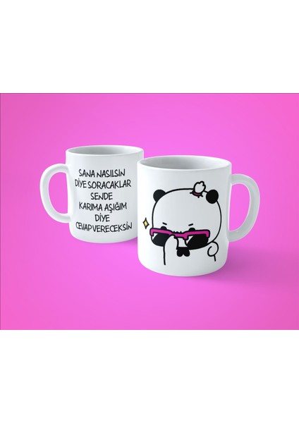 Karıma Aşığım Diye Cevap Vereceksin Baskılı Kupa Bardak