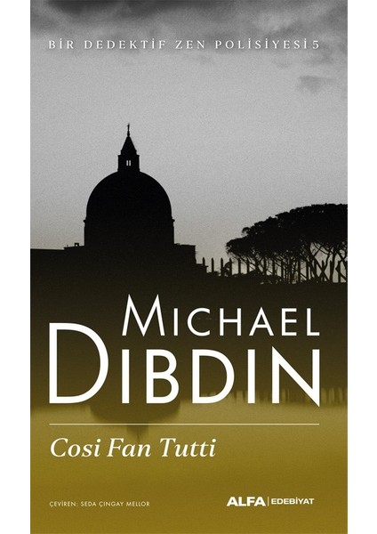 Bir Komiser Zen Macerası 5: Cosi Fan Tutti - Michael Dibdin