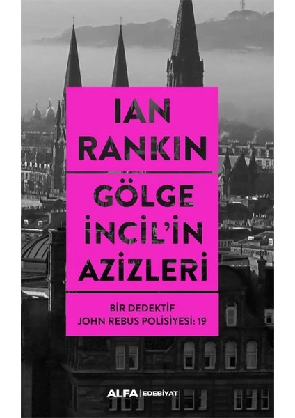 Gölge İncil'in Azizleri Bir Dedektif John Rebus Polisiyesi 19 - Ian Rankin