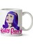 Katy Perry Purry Iki Tarafı Baskılı Kupa Bardak 1