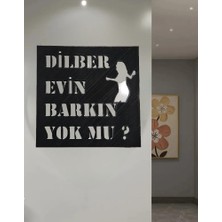 3Dekor Dilber Evin Barkın Yok Mu Tablosu