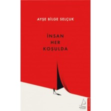 İnsan Her Koşulda - Psikolojik Sağlamlık - 2 Kitap - Ayşe Bilge Selçuk + Alf Kalem