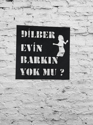 3Dekor Dilber Evin Barkın Yok Mu Tablosu